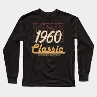 november 1960 birthday Long Sleeve T-Shirt